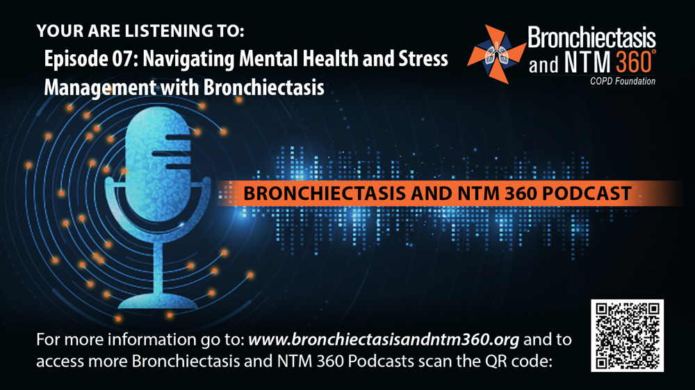 Episode 07 : Navigating Mental Health and Stress Management with Bronchiectasis